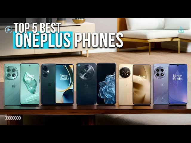 [Top 5] Best OnePlus Phones 2024