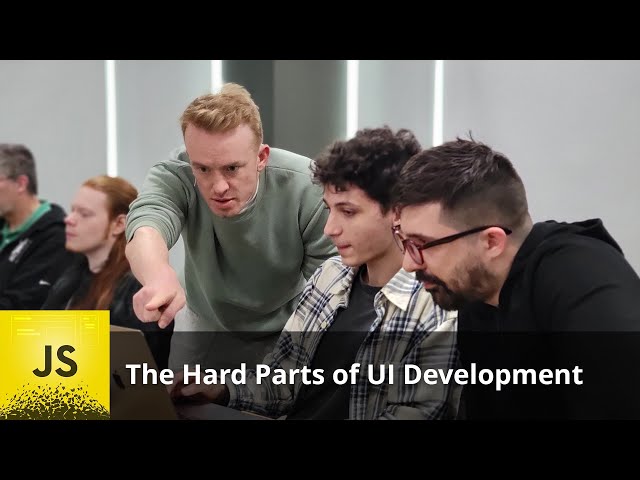 The Hard Parts of UI Development by Will Sentance | Preview