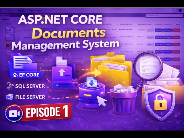 Build a Real Document Management System in ASP.NET Core| EF Core,SQL Server & Introduction| EPISODE1