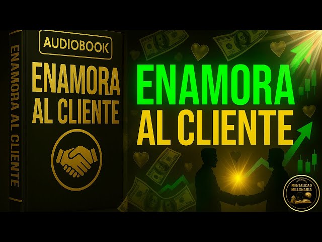 How to Make Clients Fall in Love Without Begging: Sell with Authenticity and Win Them Over (Full ...