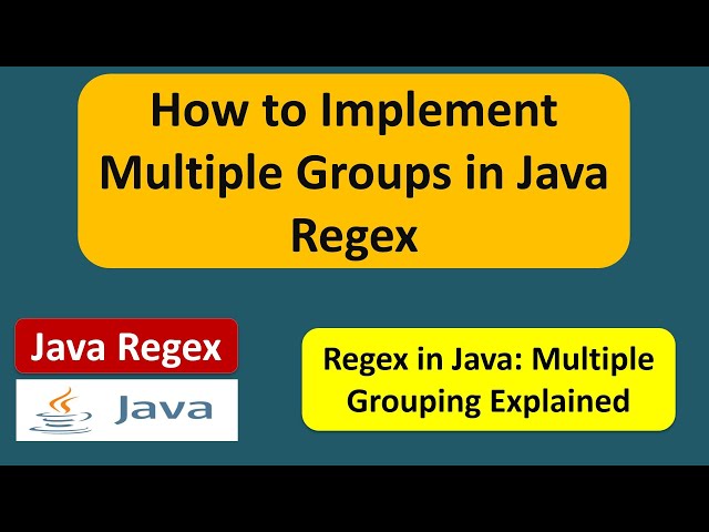 How to define multiple groups in a regular expression? | Java Regex | Regex in java