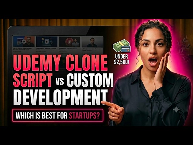 Udemy Clone Script vs Custom Development: Which Is Best for Startups