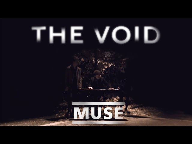 Muse - The Void ( Cover Piano/Duo Voices )
