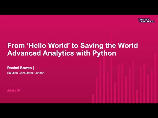 From 'Hello World' to Saving the World: Advanced Analytics with Python