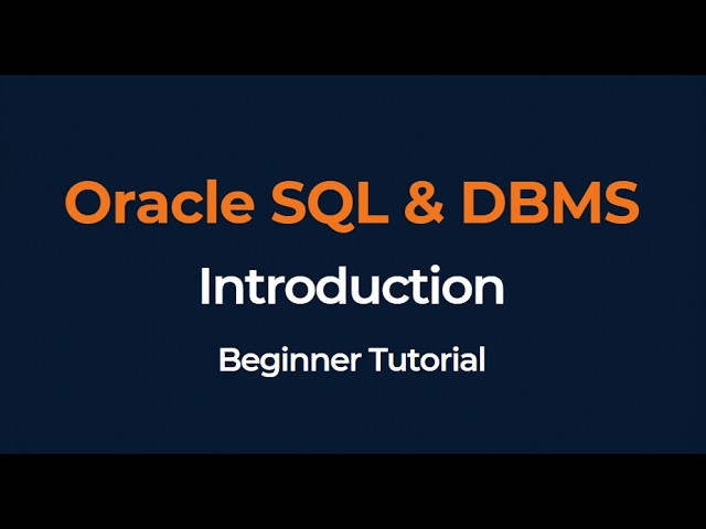 Oracle SQL Tutorial for Beginners | Introduction to DBMS and SQL