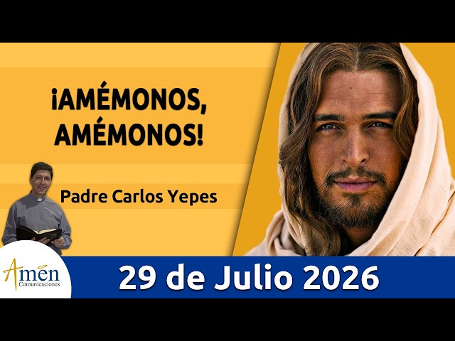 Evangelio De Hoy Miercoles 29Julio 2026 #PadreCarlosYepes l Juan 11, 19-27 #evangelio l hoy