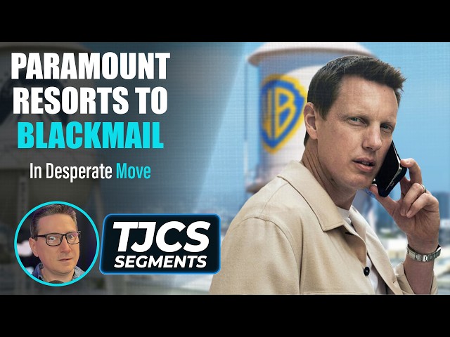 Paramount Resorts To Blackmail In Desperate Move To Secure WB Merger