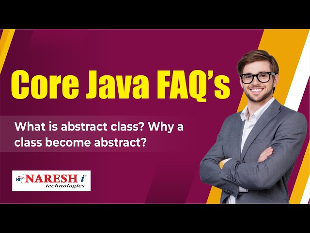 What is abstract class? Why a class become abstract? | Core Java FAQs Videos  | Naresh IT