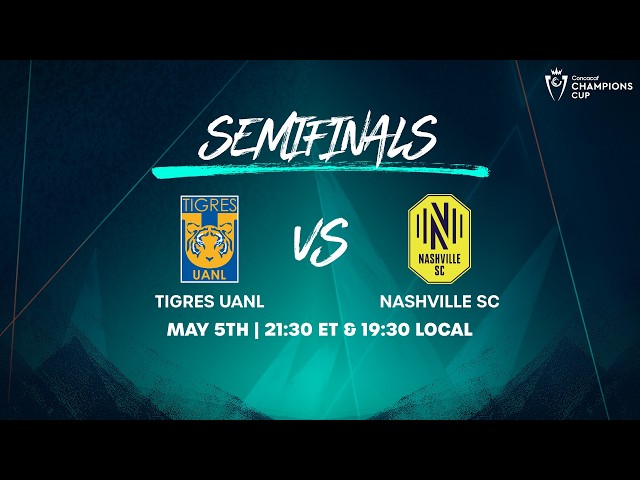 Tigres UANL vs Nashville SC | 2026 Concacaf Champions Cup
