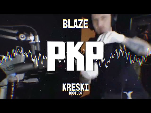 BLAZE - PKP ( KRESKI Bootleg ) 2026