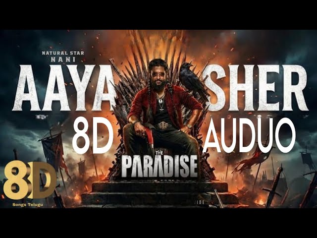 Aaya Sher - 8D AUDIO |The Paradise |Anirudh Ravichander | 8D Songs Telugu