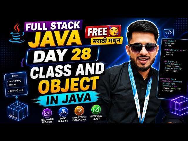 Oops सुरू 🔥Class & Object | Full Stack Java Free 🥳 Day 28 | मराठी मधून शिका 💯 | aadiandjava 2.0