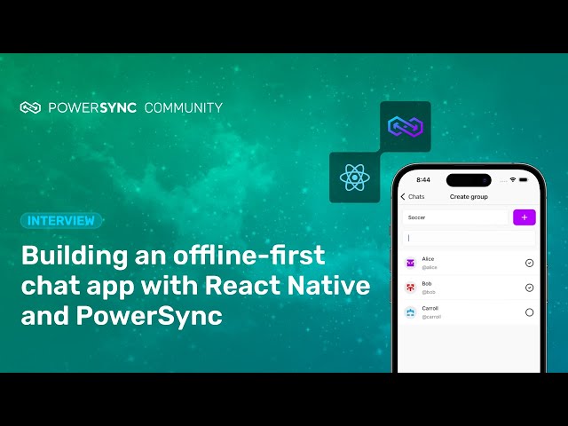 Interview: Building an offline-first React Native Group Chat App