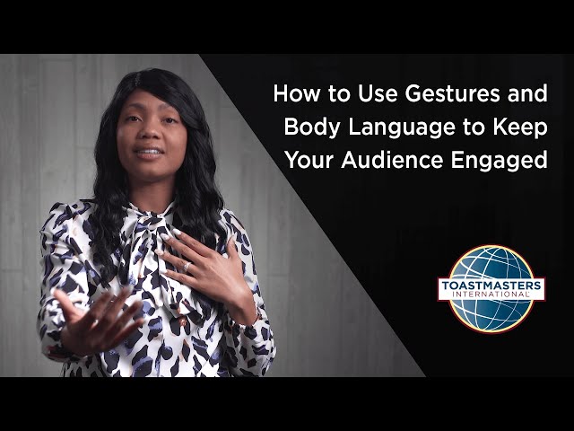 How to Use Gestures and Body Language to Keep Your Audience Engaged