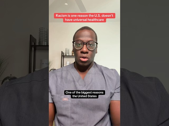 Why Doesn’t America Have Universal Healthcare? Racism.