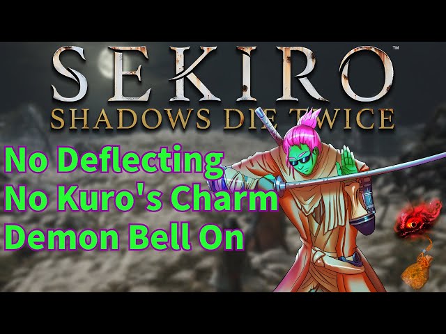 Can You Beat SEKIRO With No Deflecting, No Kuro's Charm and the Demon Bell On?