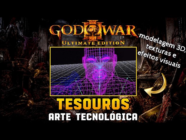 God of War III – Ultimate Edition | Tesouros: Arte Tecnológica ⚙️ (4K PTBR)