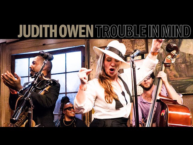 Judith Owen - Trouble In Mind (Live from Marians Jazzroom - Bern, Switzerland)
