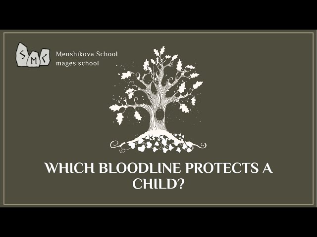 Which Bloodline Protects A Child Growing Up In Another Family?