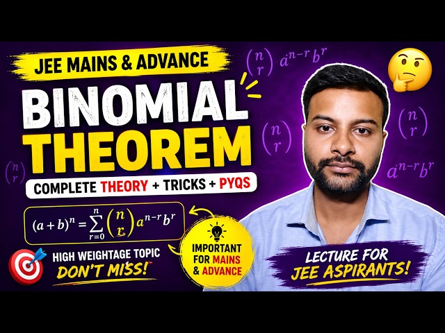 BINOMIAL THEOREM 🔥 | Complete Theory + Tricks + PYQs | JEE Mains & Advanced Maths BT L 2