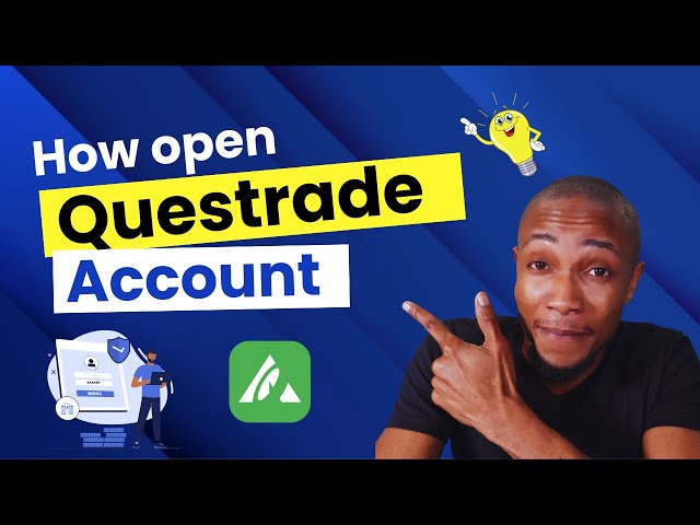 How To Open a Questrade Account Step by Step!