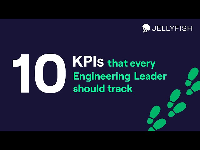 10 KPIs every Engineering Leader should track