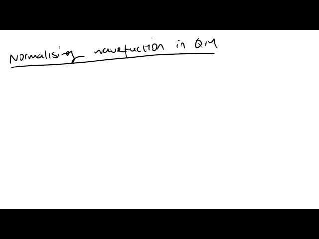 Quantum mechanics - Normalising wave function 