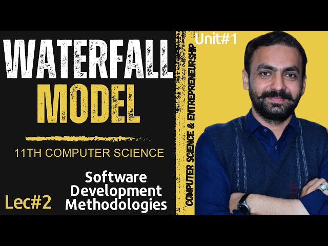 Waterfall Model | Software Development Methodologies |  SDLC | 11th Computer | Unit 1 | Lec-2