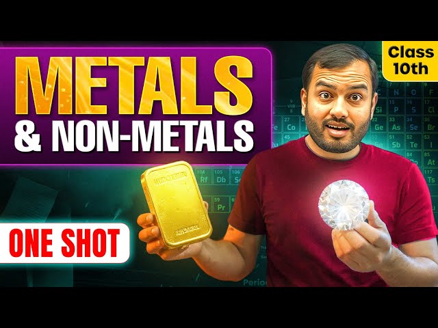 Metals and Non-Metals Class 10 || Complete CHAPTER IN ONE SHOT || NCERT Covered || Alakh Pandey