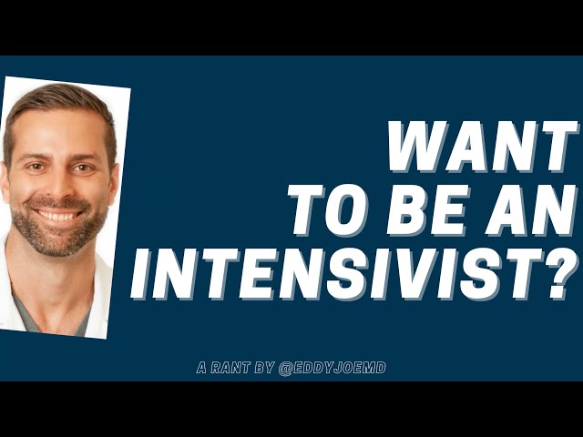 Critical Care Medicine Physician/Intensivist: Want to be one?