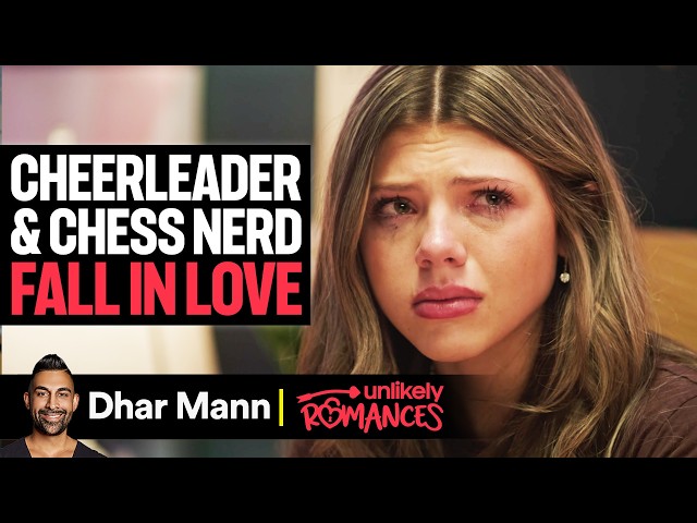 Cheerleader and Chess Nerd Fall In Love - Unlikely Romances E01 | Dhar Mann Studios