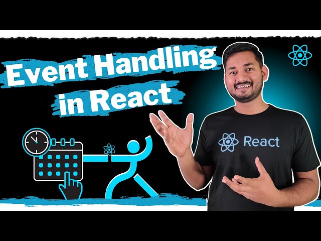Event Handling in ReactJS | The Complete React Course | Ep.11