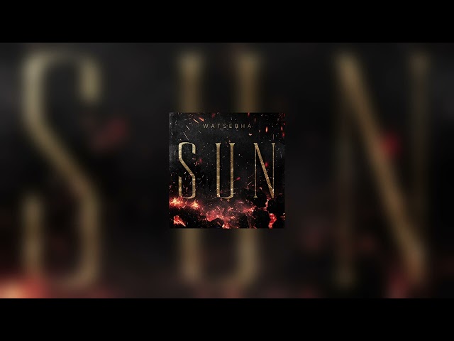 Watsebha - Sun (Official Audio)