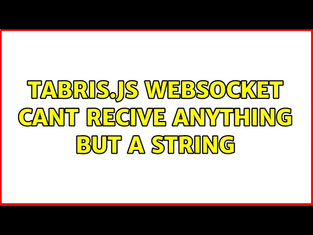 tabris.js websocket cant recive anything but a string
