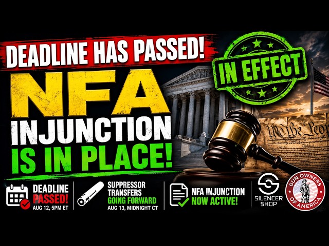 THE DEADLINE PASSED: NFA Injunction Is Now LIVE