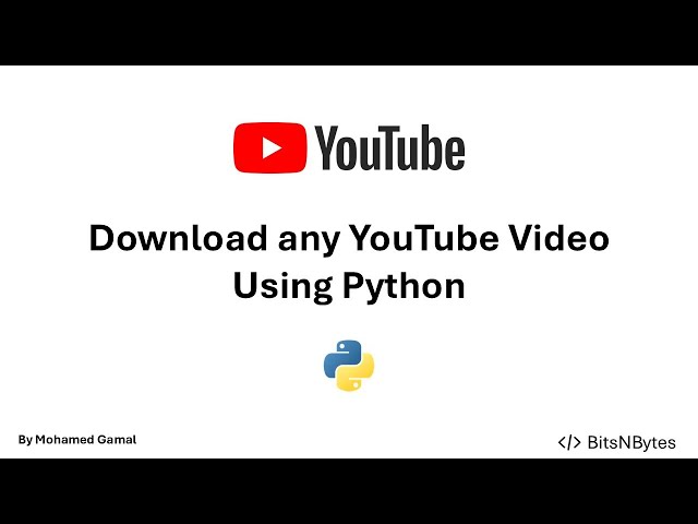 How to Download any YouTube Video with Desired Quality Using Python - 2025