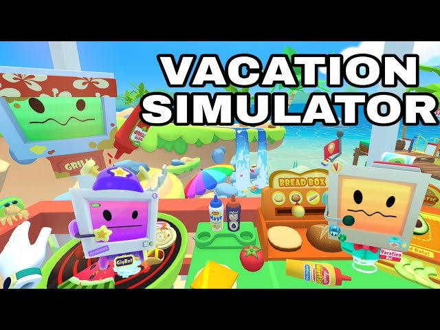 VACATION SIMULATOR ( PART 1 )