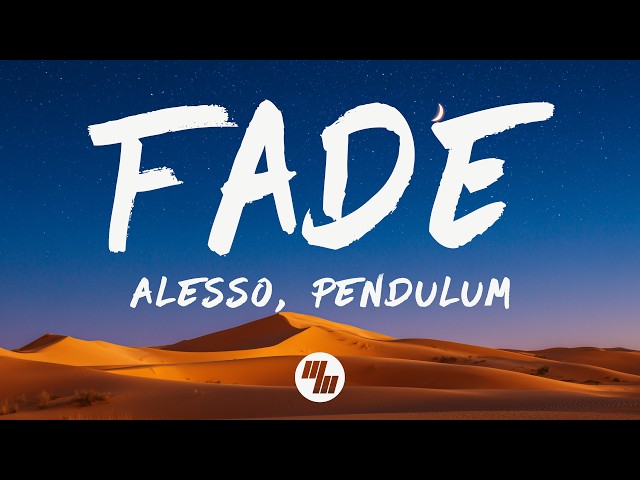 Alesso, Pendulum - FADE (Lyrics)