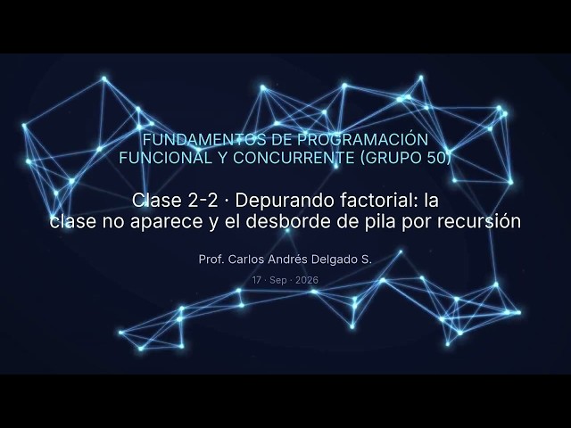 PFC 2026-II G50 C2-2 Debugging factorial: missing class and recursion stack overflow