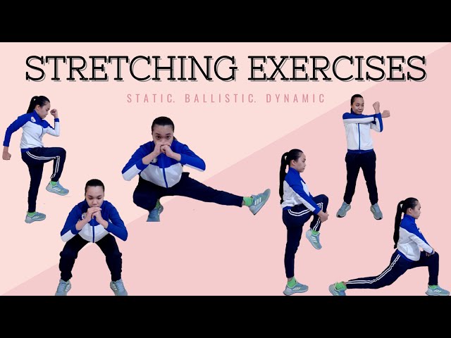 Stretching Exercise (Static//Ballistic//Dynamic)