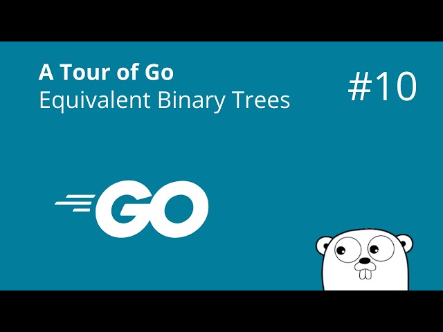 A Tour of Go: Images: Equivalent Binary Trees
