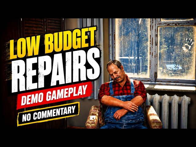 Low Budget repairs - demo gameplay. No Commentary