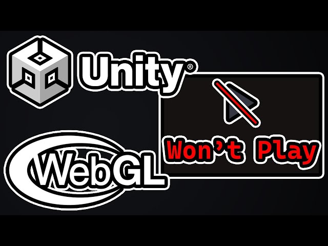 Unity WebGL Game Not Working? This Should Fix it