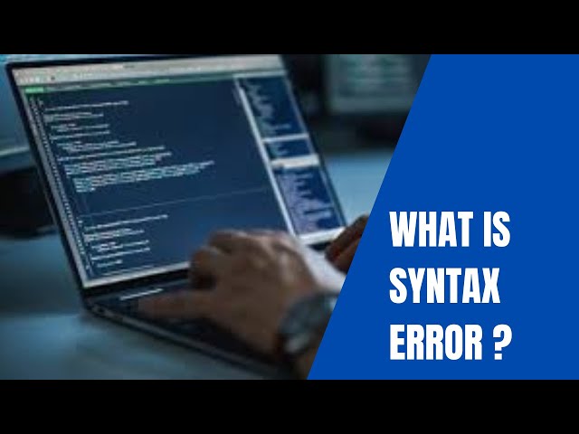 What is Syntax Error