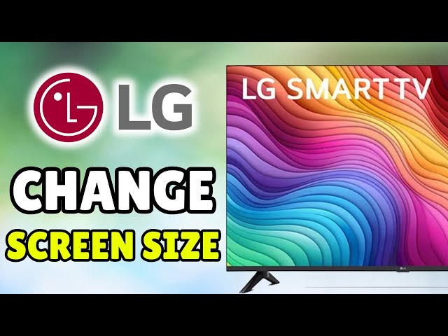 How To Change Screen Size On LG Smart TV - Adjust/Expand Screen Size/Aspect Ratio To Full Screen