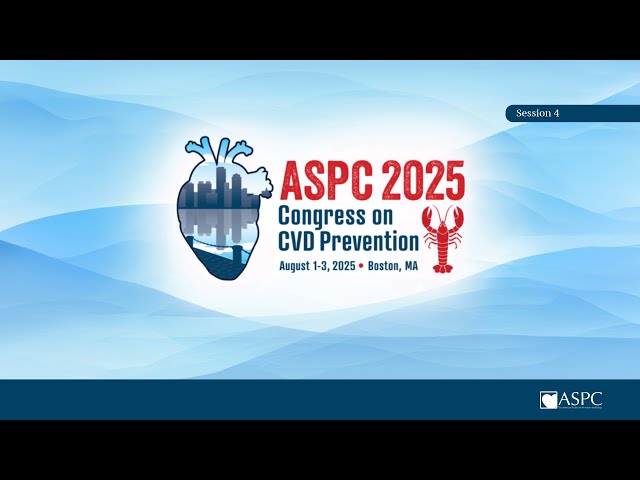 ASPC 2025 Session 4 Debates in Preventive Cardiology – Round 1