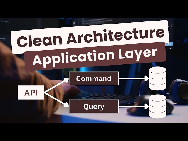 Clean Architecture in .NET 10 - Master the Application Layer with CQRS