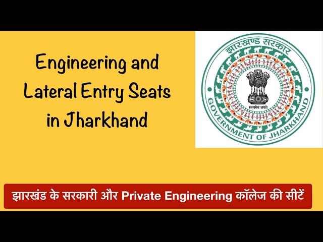 Engineering and Lateral Entry Seats in Government and Private Engineering Colleges in Jharkhand