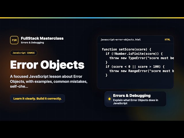 Error Objects Explained | FullStack Masterclass JavaScript Course