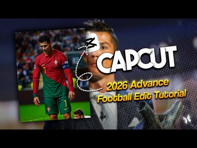 2026 Best Advance Football Template Edit tutorial on capcut ✨